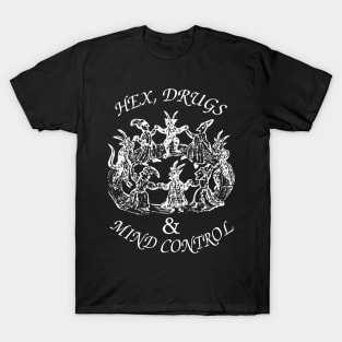 Hex, Drugs and Mind Control T-Shirt